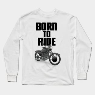 Born to Ride Long Sleeve T-Shirt